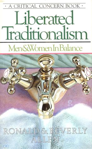 Liberated Traditionalism: Men and Women in Balance (Hardcover)