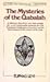 The Mysteries of Qabalah: Or The Occult Agreement of the Two Testaments