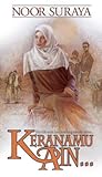 Keranamu Ain by Noor Suraya Keranamu Ain by Noor Suraya