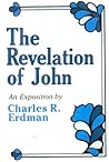 The Revelation of John: An Exposition