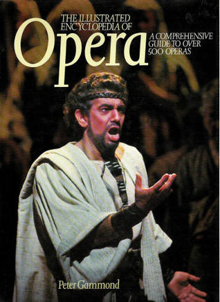 Illustrated Encyclopedia Of Opera (Hardcover)