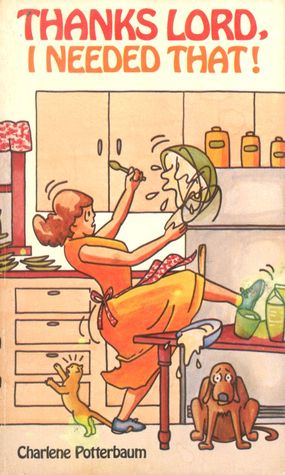 Thanks, Lord, I Needed That! (Paperback)