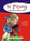 Si Pitung Superhero Betawi Asli by Soekanto S.A Si Pitung Superhero Betawi Asli by Soekanto S.A