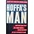 Hoffa's Man: The Rise and F...