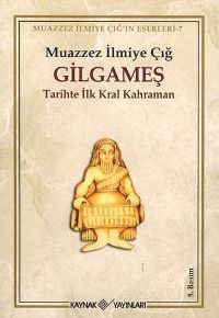 Gilgameş: Tarihte İlk Kral Kahraman (Paperback)