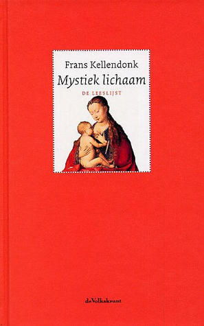 Mystiek lichaam: Een geschiedenis (Hardcover)