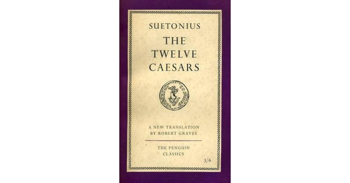 The Twelve Caesars by Suetonius