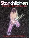 Starchildren: Velvet Generation Starchildren: Velvet Generation