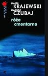 Róże cmentarne (Jarosław Patera, #2)