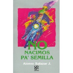 No Nacimos Pa'semilla: La Cultura De Las Bandas Juveniles En Medellín (Paperback)