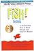 Fish! A Remarkable Way to Boost Morale and Improve Results by Stephen C. Lundin