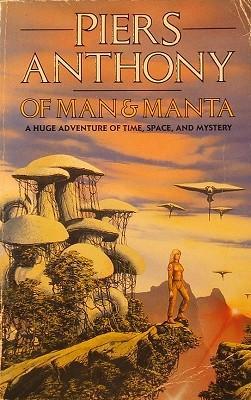 Of Man And Manta Of Man And Manta 1 3 By Piers Anthony