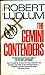 The Gemini Contenders by Robert Ludlum The Gemini Contenders by Robert Ludlum