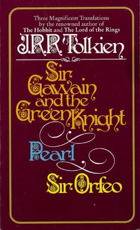 Sir Gawain and the Green Knight, Pearl, Sir Orfeo