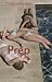 Prep by Curtis Sittenfeld
