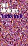 Turks Fruit by Jan Wolkers