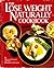 The Lose Weight Naturally Cookbook