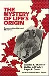 The Mystery of Life's Origin: Reassessing Current Theories