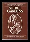 Secret Gardens: The Golden Age of Children's Literature