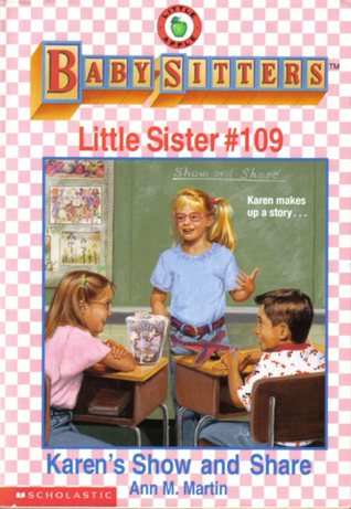 Karen's Show and Share (Baby-Sitters Little Sister, #109)
