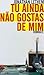 Tu ainda não Gostas de Mim by Jonathan Lethem Tu ainda não Gostas de Mim by Jonathan Lethem