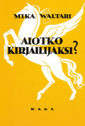 Aiotko kirjailijaksi? (Unknown Binding)