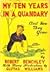 My Ten Years in a Quandary and How They Grew by Robert Benchley My Ten Years in a Quandary and How They Grew by Robert Benchley