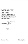 Morality After Auschwitz: The Radical Challenge of the Nazi Ethic
