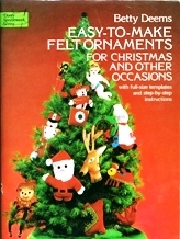 Easy to Make Felt Ornaments for Christmas and Other Occasions (Paperback)