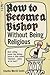How to Become a Bishop Without Being Religious
