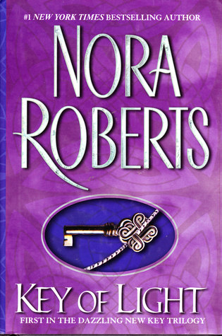 Key Of Light Key Trilogy 1 By Nora Roberts Key Of Light Key Trilogy 1 By Nora Roberts