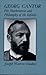 Georg Cantor: His Mathematics and Philosophy of the Infinite