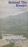 Behind the Ranges:  biography of J. O. Fraser of Lisuland, Southwest China