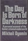 The day is born of darkness The day is born of darkness