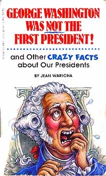 George Washington Was Not the First President (Paperback)