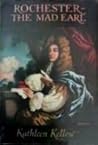 Rochester - The Mad Earl