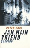 Jan, mijn vriend