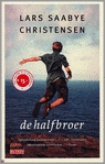 De halfbroer by Lars Saabye Christensen