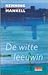 De witte leeuwin by Henning Mankell De witte leeuwin by Henning Mankell