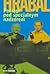 Pociągi pod specjalnym nadzorem by Bohumil Hrabal Pociągi pod specjalnym nadzorem by Bohumil Hrabal