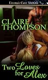 Two Loves for Alex by Claire Thompson
