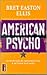 American Psycho by Bret Easton Ellis