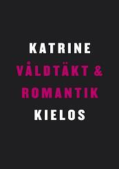 Våldtäkt och romantik (Hardcover)