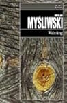 Widnokrąg by Wiesław Myśliwski