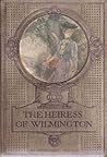 The Heiress of Wilmington
