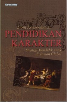 Pendidikan Karakter: Strategi Mendidik Anak di Zaman Global (Paperback)