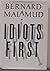 Idiots First