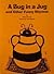 A Bug in a Jug and Other Funny Rhymes (selected from "This Is...")