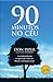 90 minutos no céu by Don Piper