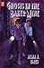 Ghosts in the Baker Mine by Alma J. Yates